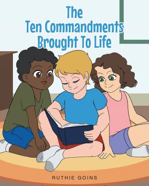 Cover of the book The Ten Commandments Brought To Life by Paul Martin