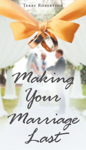 Cover of the book Making Your Marriage Last by Tina Velazquez