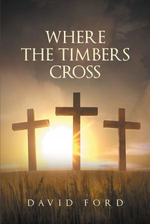 Cover of the book Where the Timbers Cross by Arleen Horton