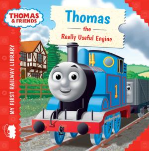 Cover of Thomas the Really Useful Engine (Thomas & Friends My First Railway Library)