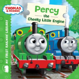 Cover of the book Percy the Cheeky Little Engine (Thomas & Friends My First Railway Library) by Miranda Larson, Elizabeth Milton