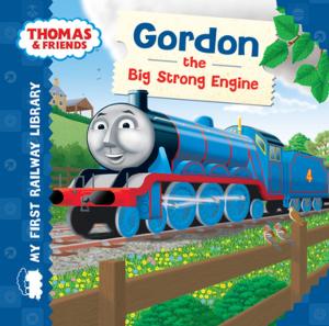Cover of Gordon the Big Strong Engine (Thomas & Friends My First Railway Library)
