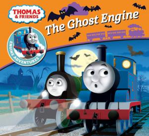 Cover of the book The Ghost Engine (Thomas & Friends Engine Adventures) by 