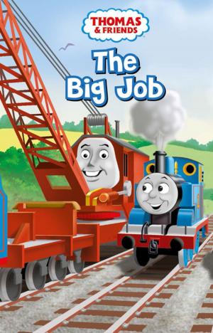 Cover of the book The Big Job (Thomas & Friends) by Reverend W Awdry
