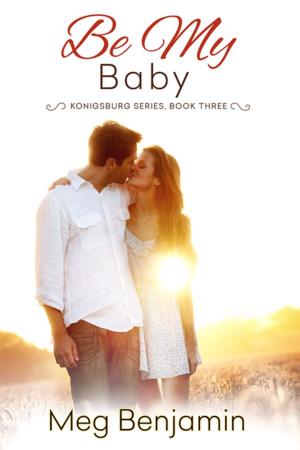 Cover of the book Be My Baby by Lisa Kessler