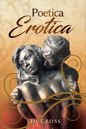 Cover of the book Poetica Erotica by Angelo Thomas Crapanzano Crapanzan