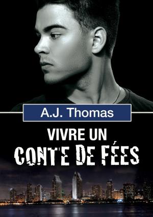 Cover of the book Vivre un conte de fées by Eli Easton