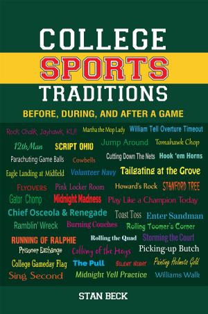 Book cover of College Sports’ Traditions: Before, During, and After a Game