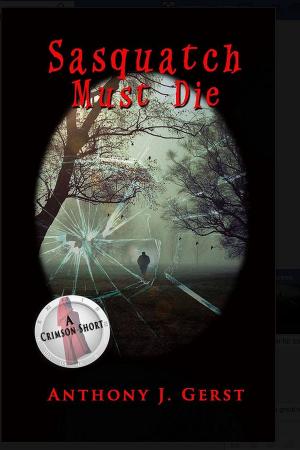 Cover of the book Sasquatch Must Die by Esma Race