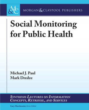 Cover of the book Social Monitoring for Public Health by Gustavo Camps-Valls, Devis Tuia, Luis Gómez-Chova, Sandra Jiménez, Jesús Malo