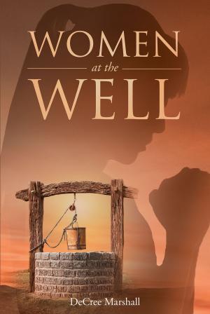Cover of the book Women At The Well by Abraham J.T. Harris