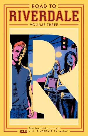 Cover of the book Road to Riverdale Vol. 3 by Pendleton Ward