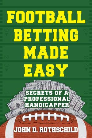 Cover of the book Football Betting Made Easy by Jack Lannom