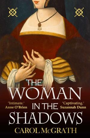 Cover of the book The Woman in the Shadows by Catrin Collier