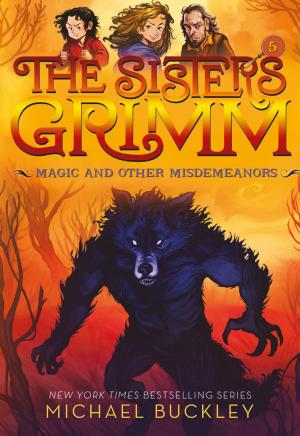 bigCover of the book Magic and Other Misdemeanors (The Sisters Grimm #5) by 