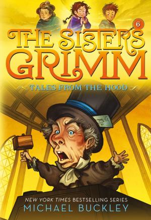 Cover of the book Tales from the Hood (The Sisters Grimm #6) by Jacinda Boneau, Jaime Morrison Curtis