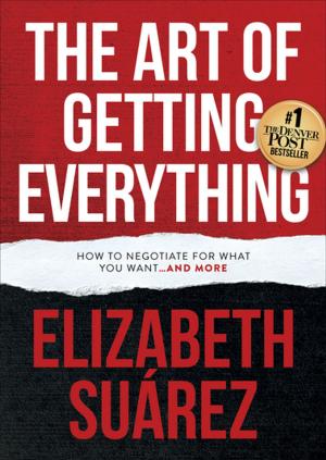 Cover of the book The Art of Getting Everything by Jay Conrad Levinson, Sohail Khan