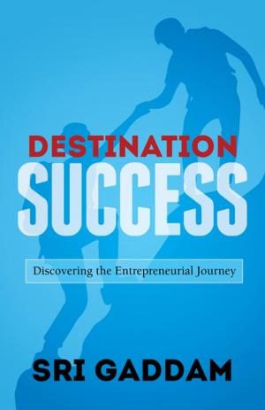 Cover of the book Destination Success by Sharon Moore