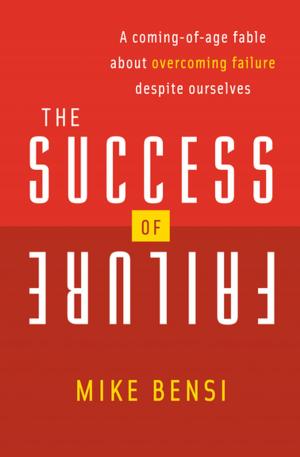 Cover of the book The Success of Failure by Topher Morrison