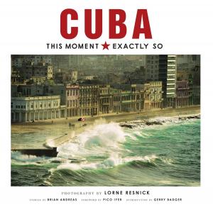 Cover of Cuba: This Moment, Exactly So