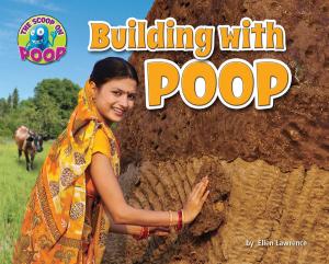 Cover of the book Building with Poop by Felicity McCullough