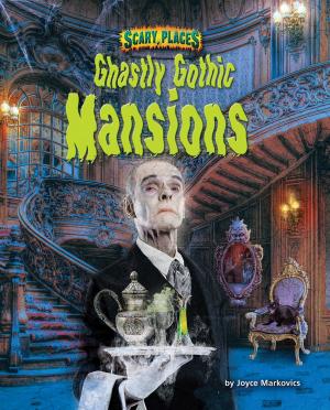 Cover of the book Ghastly Ghothic Mansions by Natalie Lunis