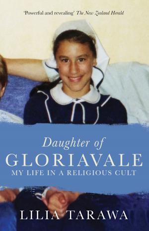 Cover of the book Daughter of Gloriavale by Paul Kelly