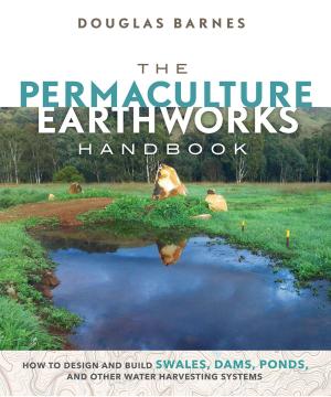 Cover of the book The Permaculture Earthworks Handbook by Victoria Redhed Miller