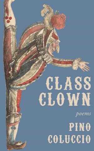 Cover of the book Class Clown by Randy Boyagoda