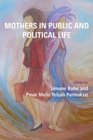 Cover of the book Mothers in Public and Political Life by Tatjana Takševa, Arlene Sgoutas