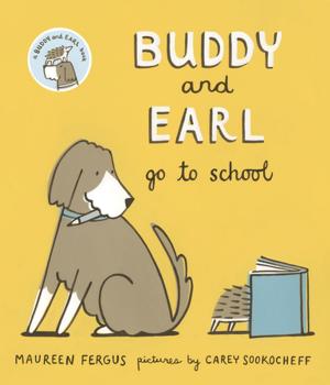 Cover of the book Buddy and Earl Go to School by Mary Kennedy