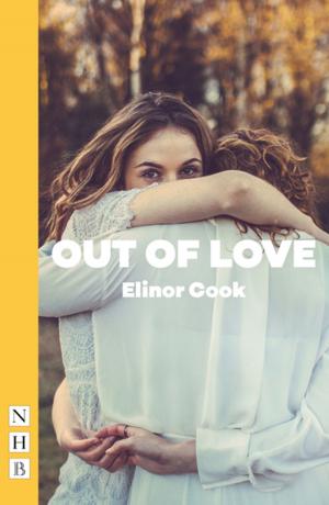 Cover of the book Out of Love (NHB Modern Plays) by Ella Hickson