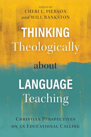 Cover of the book Thinking Theologically about Language Teaching by Samuel Escobar