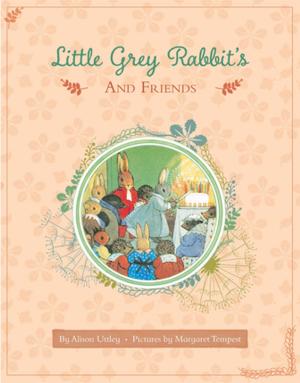 Book cover of Little Grey Rabbit and Friends
