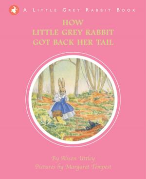 Book cover of How Little Grey Rabbit got back her Tail