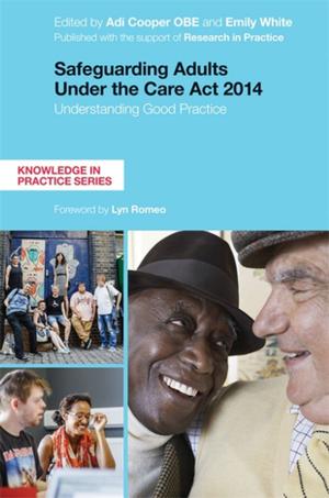 Book cover of Safeguarding Adults Under the Care Act 2014