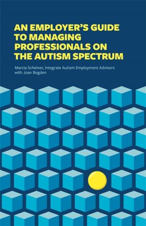 Cover of the book An Employer’s Guide to Managing Professionals on the Autism Spectrum by Alex Kozma
