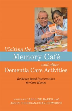 Book cover of Visiting the Memory Café and other Dementia Care Activities