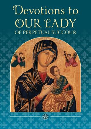 Cover of the book Devotions to Our Lady of Perpetual Succour by Wade Engelbrecht