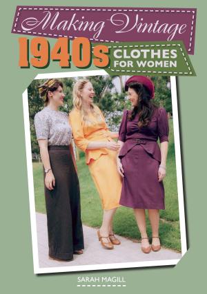 Cover of Making Vintage 1940s Clothes for Women