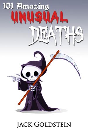 Cover of the book 101 Amazing Unusual Deaths by Edward Dutton