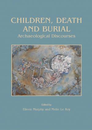 Cover of the book Children, Death and Burial by Victoria Ginn, Rebecca Enlander, Rebecca Crozier