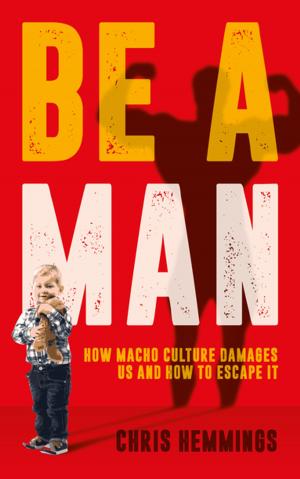 Cover of the book Be a Man by Jeremy Scott