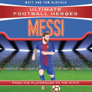 Cover of the book Messi (Ultimate Football Heroes) - Collect Them All! by Emma Heathcote-James