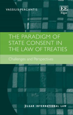 Cover of the book The Paradigm of State Consent in the Law of Treaties by Thomas Zellweger