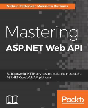 Cover of the book Mastering ASP.NET Web API by Andrew Zhu