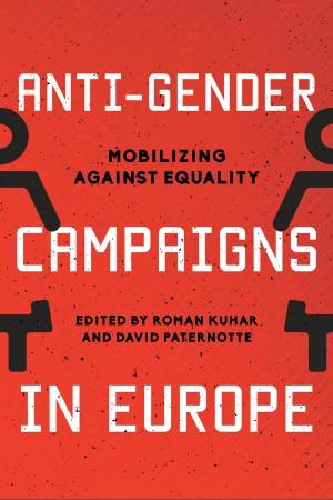 Cover of the book Anti-Gender Campaigns in Europe by Ruth Sanz Sabido