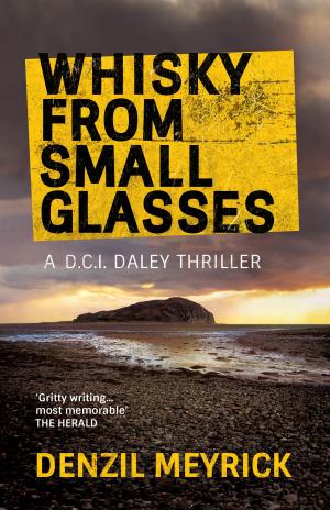 Cover of the book Whisky from Small Glasses by Lesley Eames