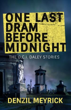 Book cover of One Last Dram Before Midnight: Collected DCI Daley Short Stories