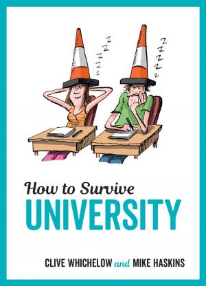 Cover of the book How to Survive University by Gilly Pickup